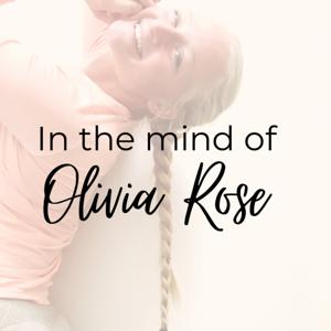 In The Mind Of Olivia Rose