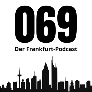 069 - Der Frankfurt Podcast