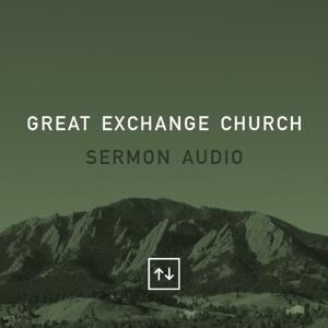 Listen - Great Exchange Church in Boulder, CO