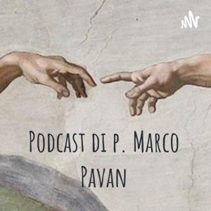 Podcast di p. Marco Pavan