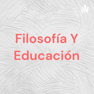 Filosofía Y Educación