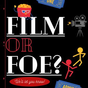 Film or Foe Podcast