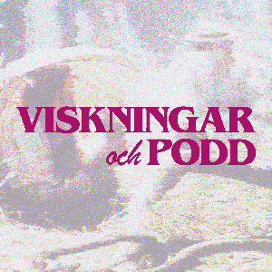 Viskningar och podd