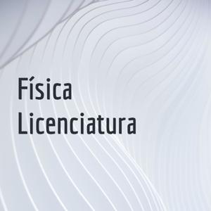 Física Licenciatura