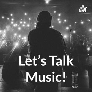 Let’s Talk Music