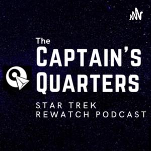 The Captain's Quarters - Star Trek Rewatch Podcast