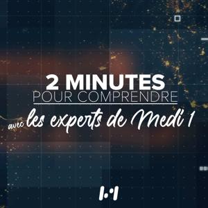 2 minutes pour comprendre by Medi1 Podcast