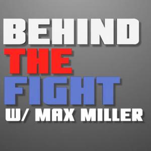 Behind The Fight with Max Miller