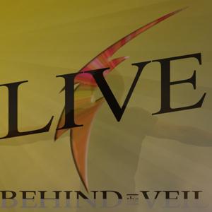 Live Behind the Veil