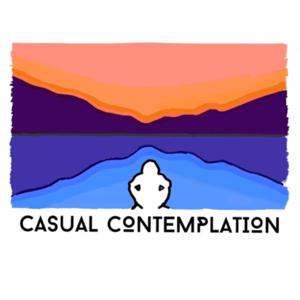 Casual Contemplation Podcast