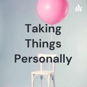 Taking Things Personally by Shanie Green