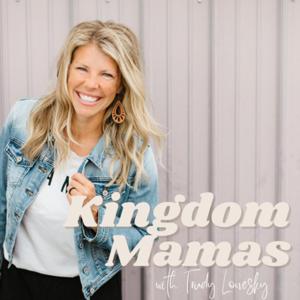 Kingdom Mamas- Faith Community Encouraging Mothers to Raise Their Children in the Way They Should Go