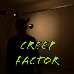 Creep Factor