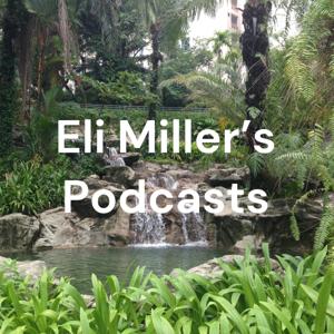 Eli Miller's Podcasts