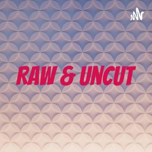 RaW & UnCut