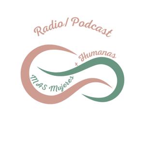 MAS Mujeres + Humanas Radio Podcast