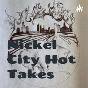 Nickel City Hot Takes