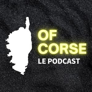 Of Corse, le Podcast
