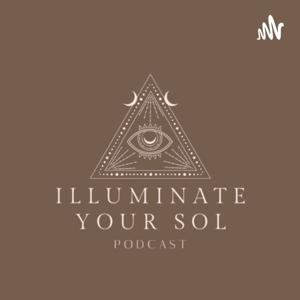 Illuminate Your Sol Podcast