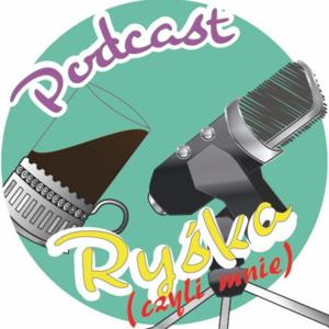 Podcast Ryśka