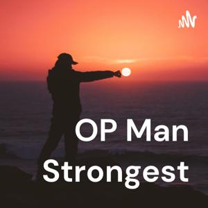 OP Man Strongest