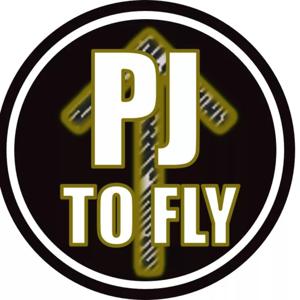 PJ TO FLY PODCAST