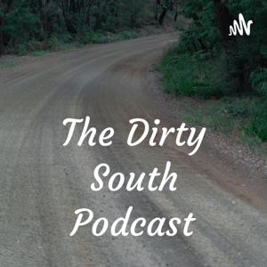 The Dirty South Podcast