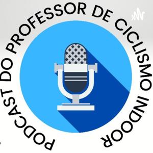 Podcast do Professor de Ciclismo e Bike Indoor