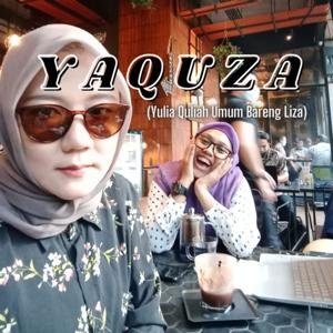 YAQUZA - Yulia Quliah Umum Bareng Liza
