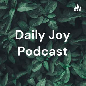 Daily Joy Podcast