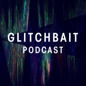 GlitchBait Podcast