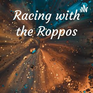 Racing with the Roppos