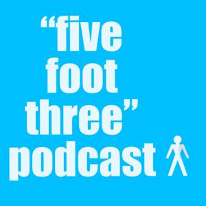 5 Foot 3 Podcast