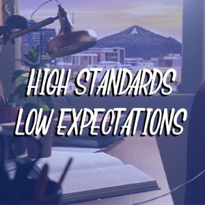 High Standards Low Expectations