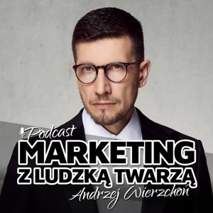 MARKETING Z LUDZKĄ TWARZĄ