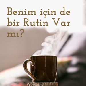 Benim için de bir Rutin Var mı? by Rutin Üretkenlik