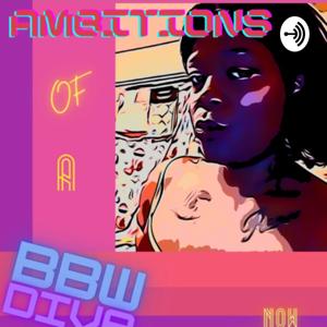 Ambitions of a Bbw Diva