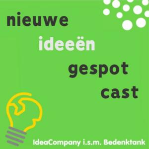 Nieuwe ideeën gespotcast