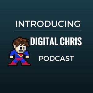 Digital Chris Podcast