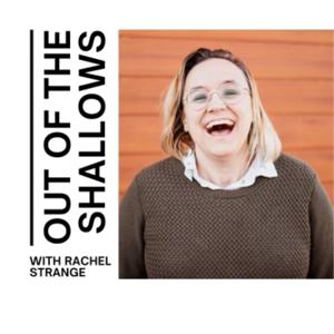 Out of the Shallows with Rachel Strange