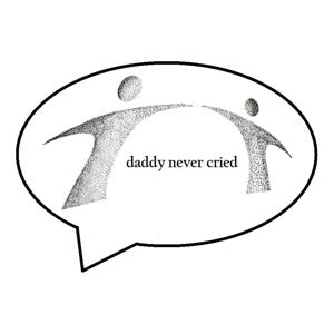 Daddy Never Cried
