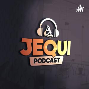 Jequi Podcast