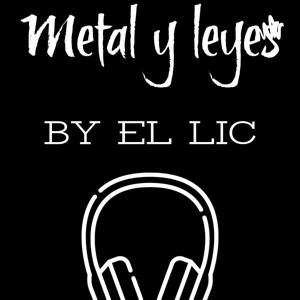 Metal & Leyes