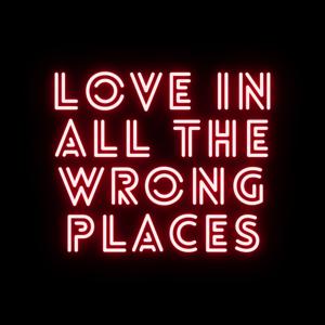 Love In All the Wrong Places podcast