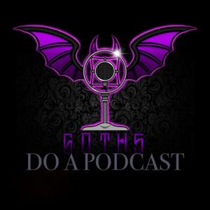 Goths do a Podcast