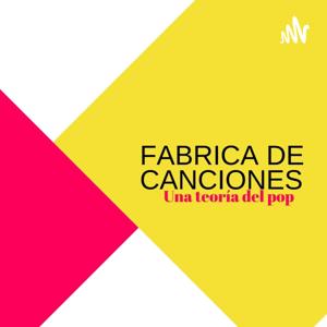 Fábrica de Canciones-Una teoría del Pop