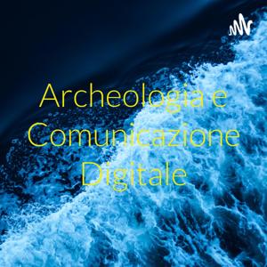 Archeologia e Comunicazione Digitale