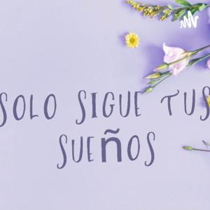 Follow your dreams