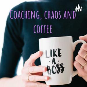 Coaching, chaos and coffee