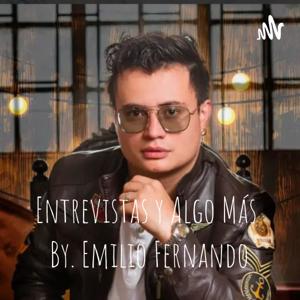 Entrevistas y Algo Más 💥🎶 By. Emilio Fernando